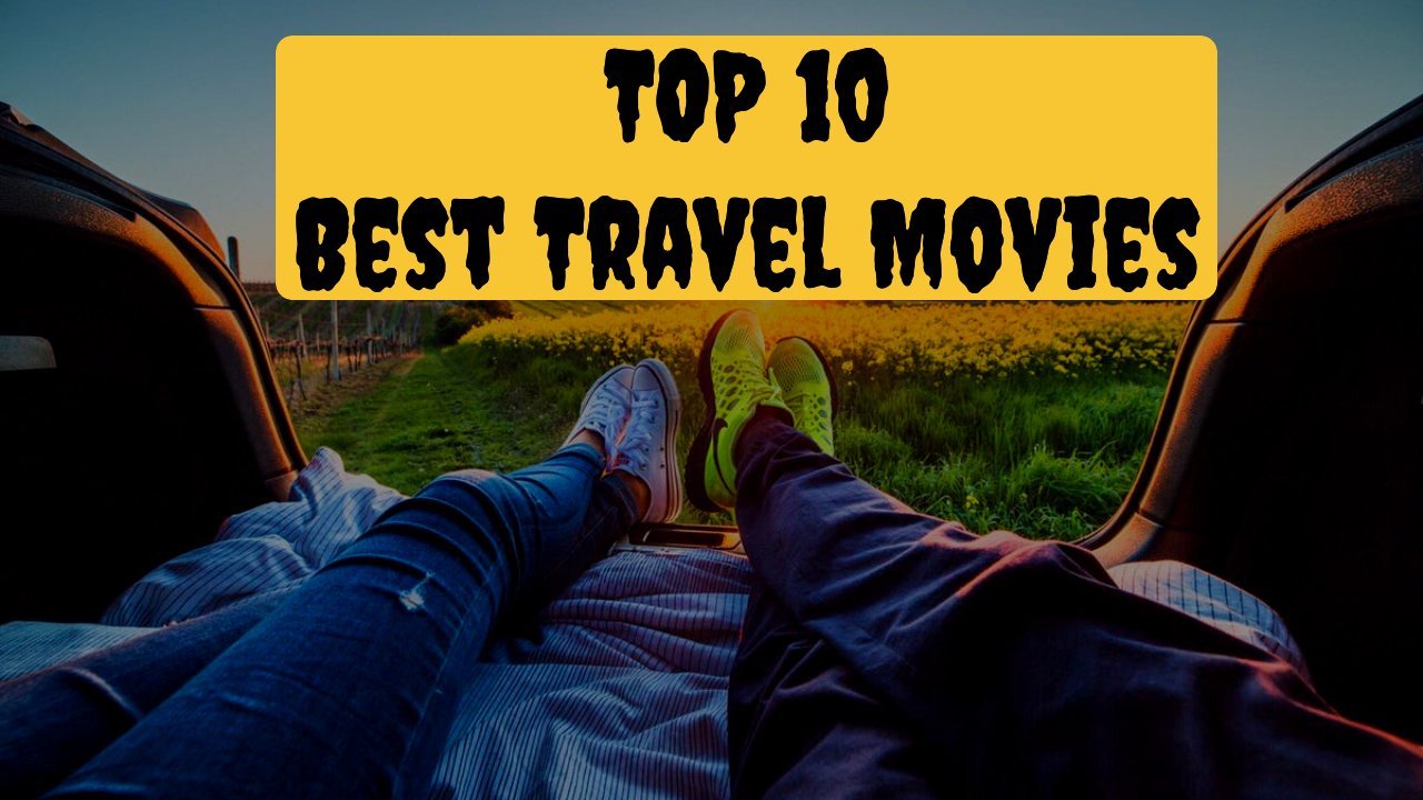 the best travel movies ever