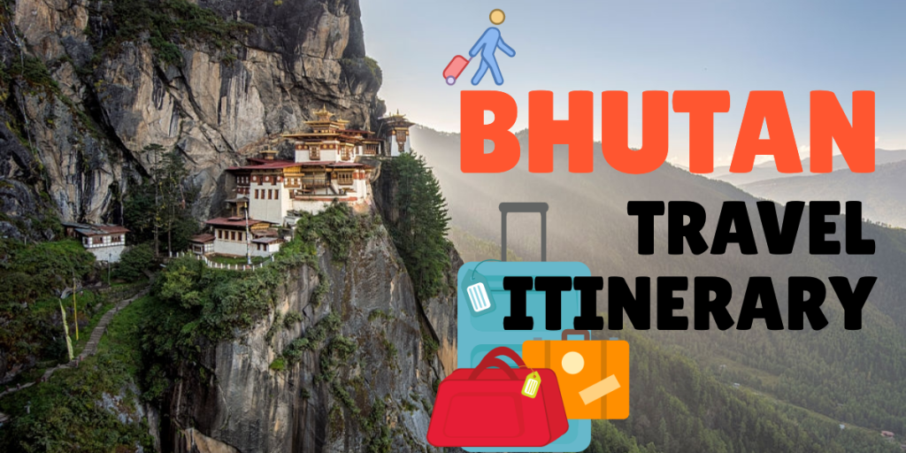 Bhutan Travel Itinerary 