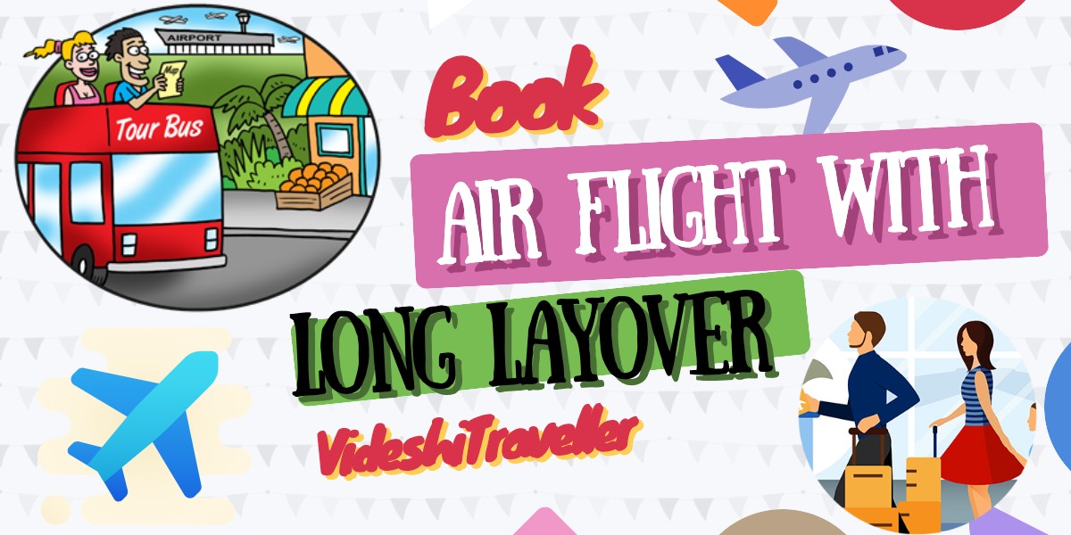Book Air Flight With Long Layover