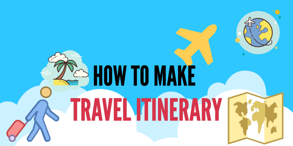 Make Travel Itinerary