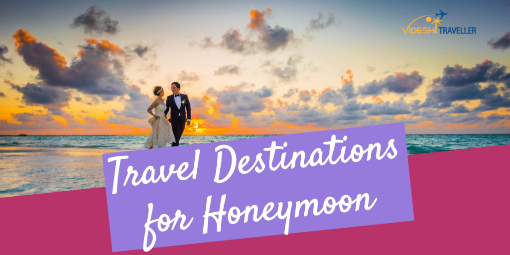 Travel Destinations for Honeymoon