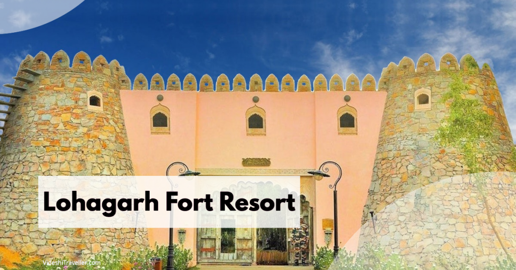 lohagarh fort resort