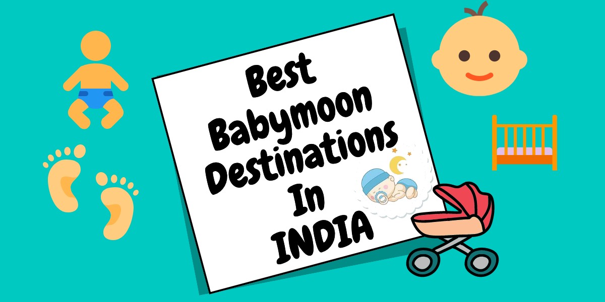 Best Babymoon Destinations